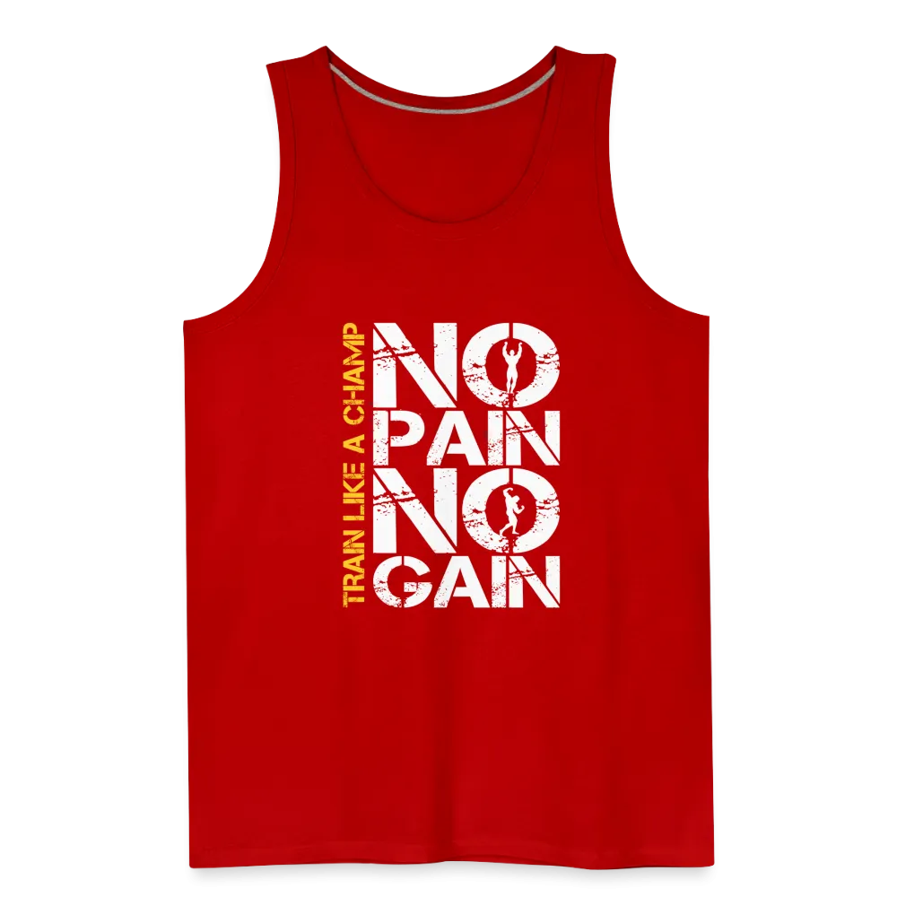 NO PAIN NO GAIN - Men’s Premium Tank