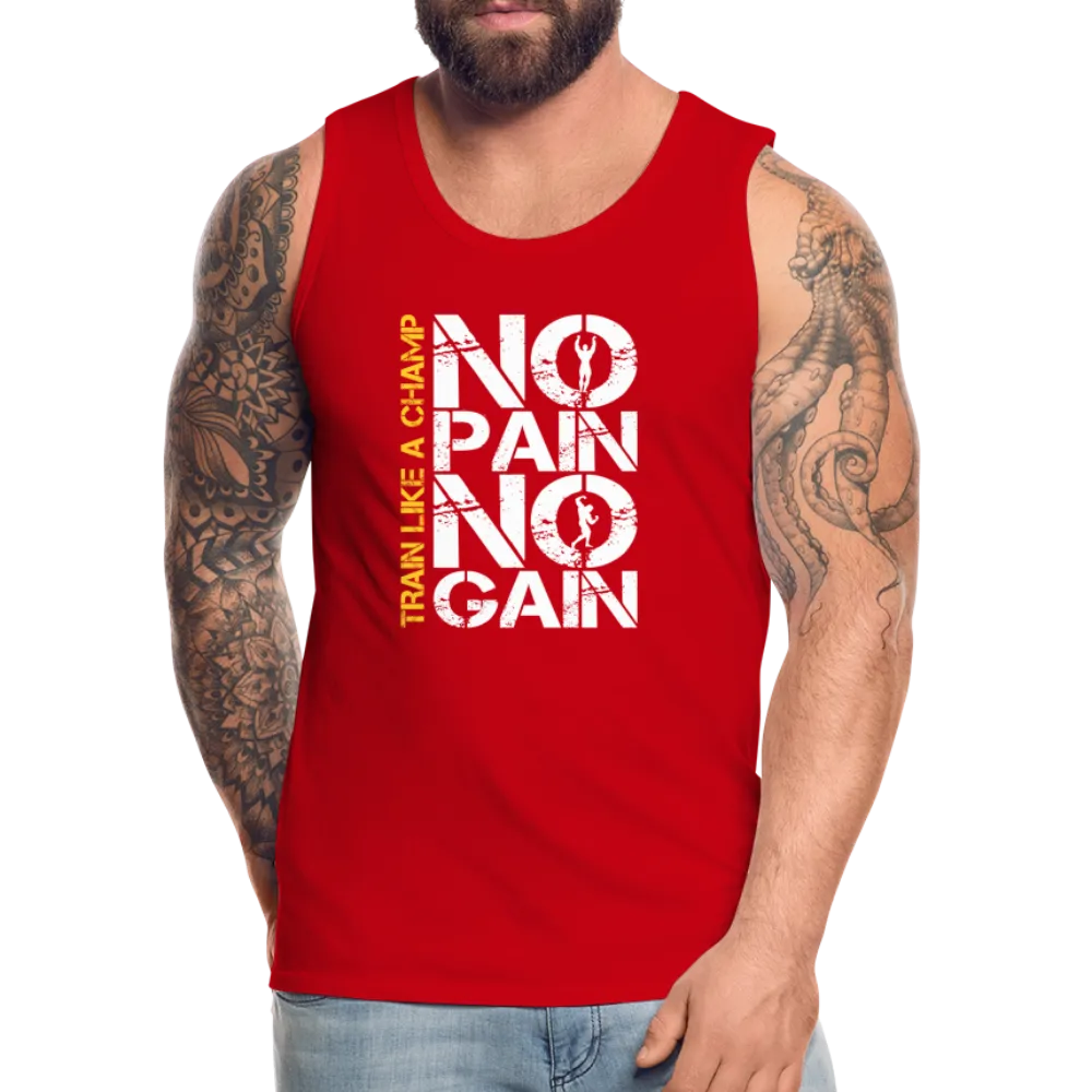 NO PAIN NO GAIN - Men’s Premium Tank