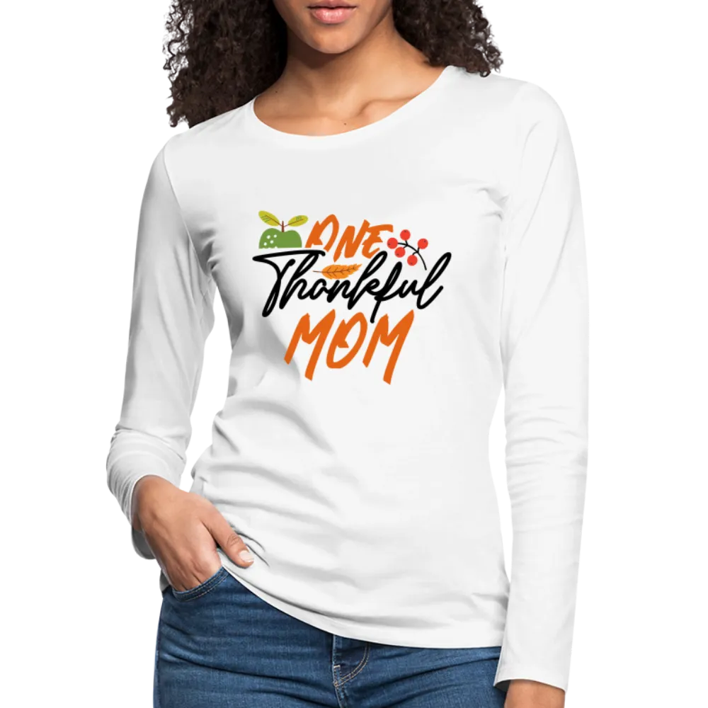 One Thankful Mom Premium Long Sleeve T-Shirt