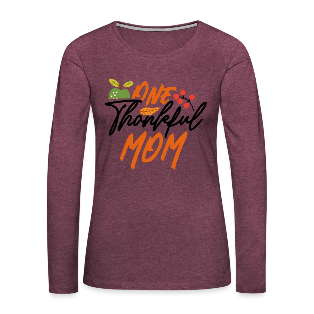 One Thankful Mom Premium Long Sleeve T-Shirt