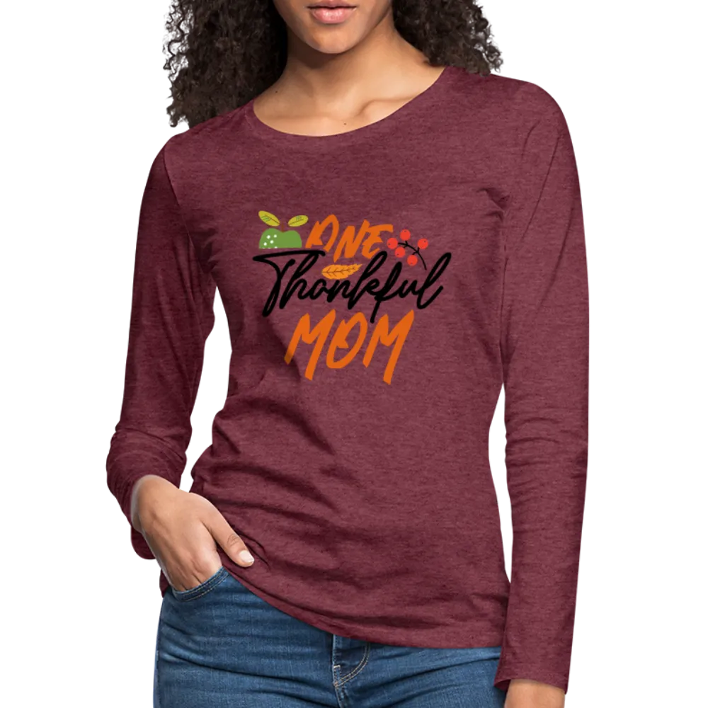 One Thankful Mom Premium Long Sleeve T-Shirt