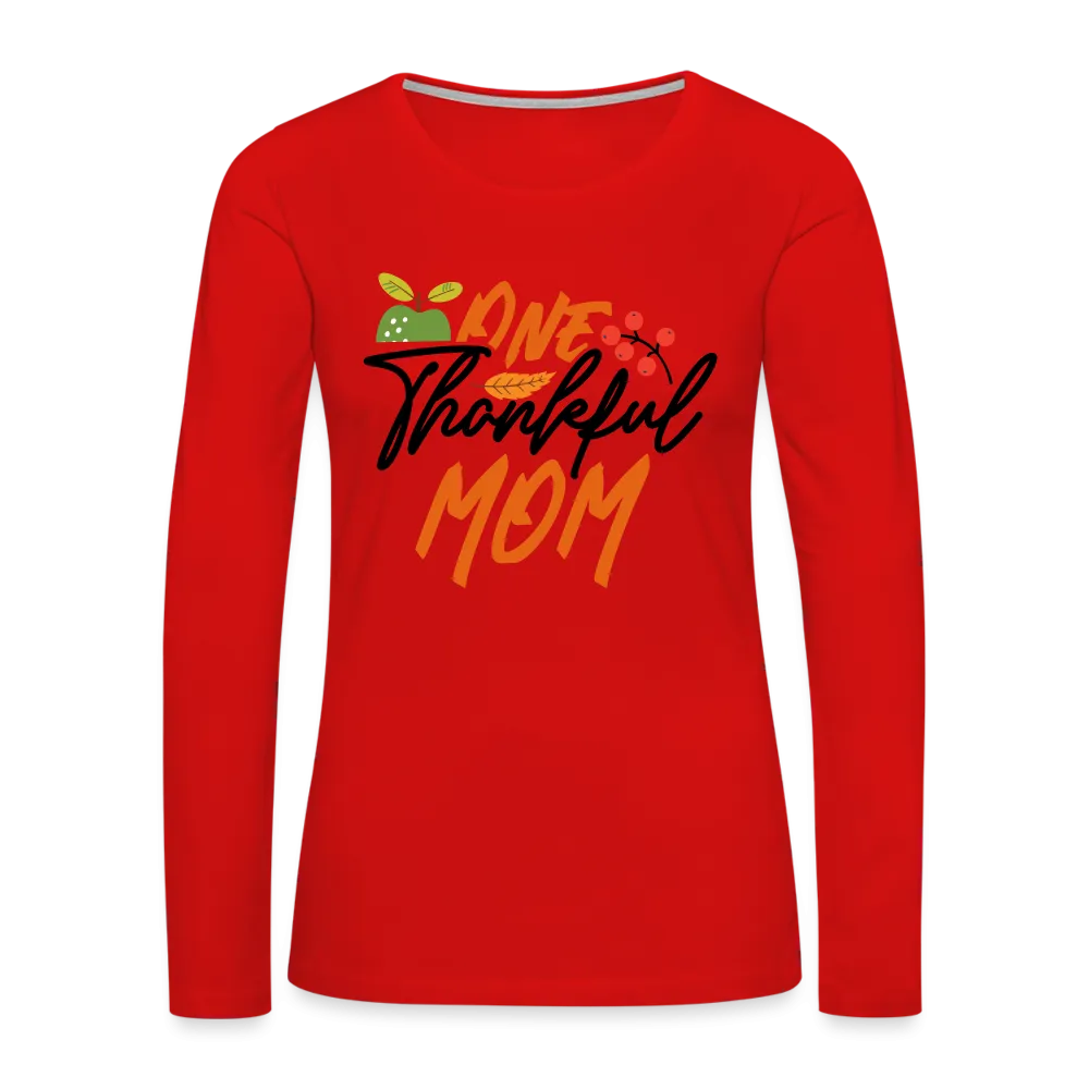 One Thankful Mom Premium Long Sleeve T-Shirt