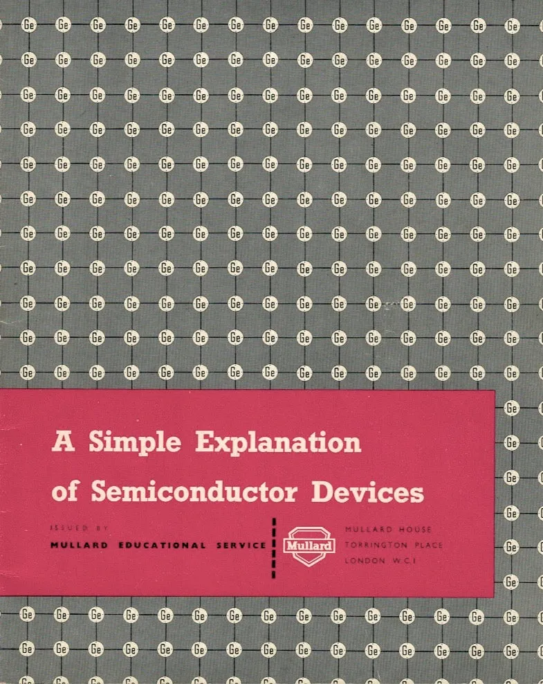 Original Mullard Educational Service A Simple Explanation of Semiconductor Devices